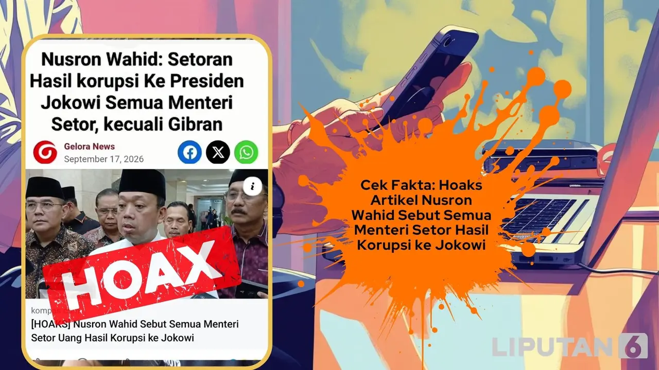 Cek fakta artikel Nusron Wahid semua menteri setor hasil korupsi ke Jokowi