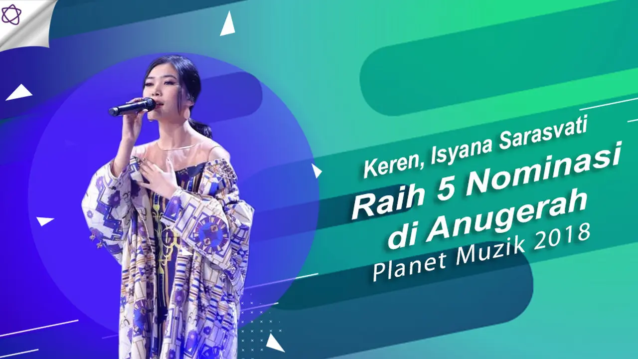 [Bintang] Keren, Isyana Sarasvati Sabet 5 Nominasi di Anugerah Planet Muzik 2018