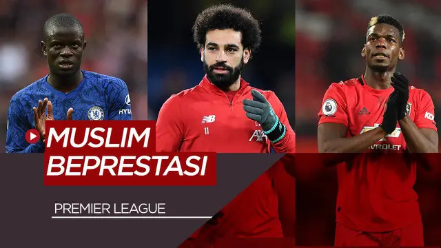 VIDEO: Mohamed Salah dan 5 Pesepakbola Muslim Paling Berprestasi di Premier League Saat Ini