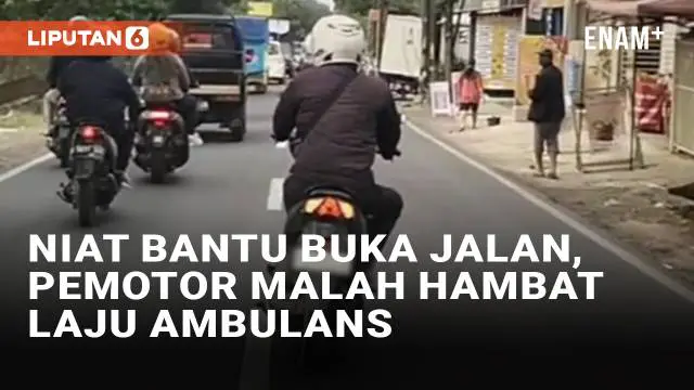 VIDEO: Niat Bantu Buka Jalan, Aksi Pemotor Ini Malah Menghambat Laju Ambulans