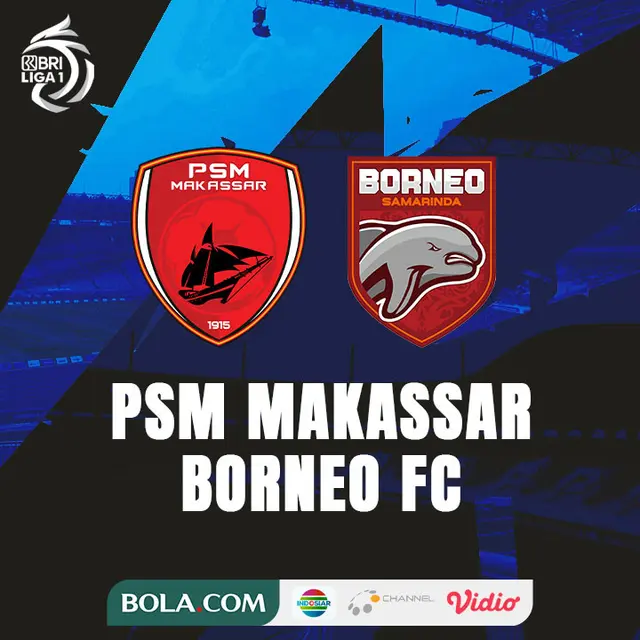 BRI Liga 1 - PSM Makassar Vs Borneo FC