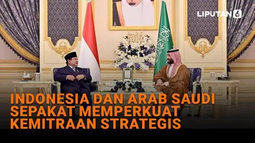 Indonesia dan Arab Saudi Sepakat Memperkuat Kemitraan Strategis
