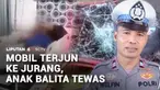 Mengalami kecelakaan tunggal, sebuah minibus yang ditumpangi satu keluarga terjun ke jurang sedalam 50 meter. Satu balita berusia 4 bulan meninggal.