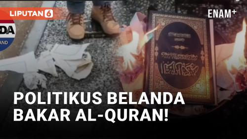 VIDEO: Politikus Belanda Bakar dan Injak Al-Quran