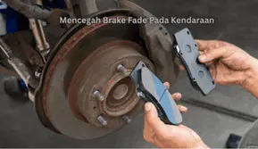 Waspada Brake Fade saat Lewat Turunan Panjang, Begini Cara Mencegahnya