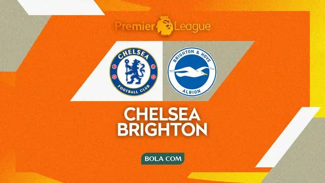 Chelsea Vs Brighton - Liga Inggris