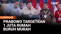 Hunian Murah! Prabowo Targetkan 1 Juta Rumah Buruh