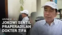 Jokowi 'Sentil' Sidang Praperadilan Dokter Tifa