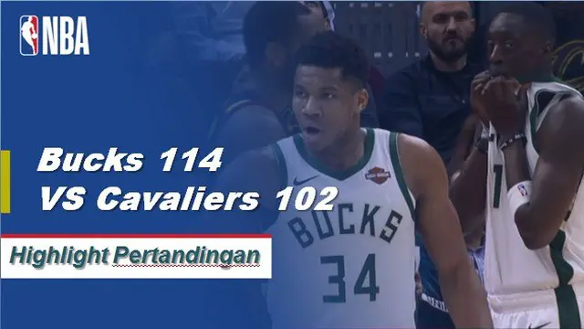 Cuplikan Hasil Pertandingan NBA : Bucks 114 VS Cavaliers 102