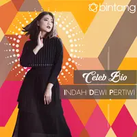 Celeb Bio Indah Dewi Pertiwi [ Photo : Fathan Rangkuti/Bintang.com . Desain : Muhammad Iqbal Nurfajri/Bintang.com]