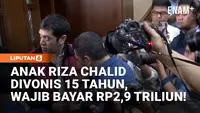 Kasus Korupsi Minyak Mentah, Kerry Adrianto Dihukum 15 Tahun Penjara