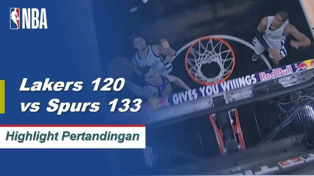 Cuplikan Pertandingan NBA : Spurs 133 vs Lakers 120