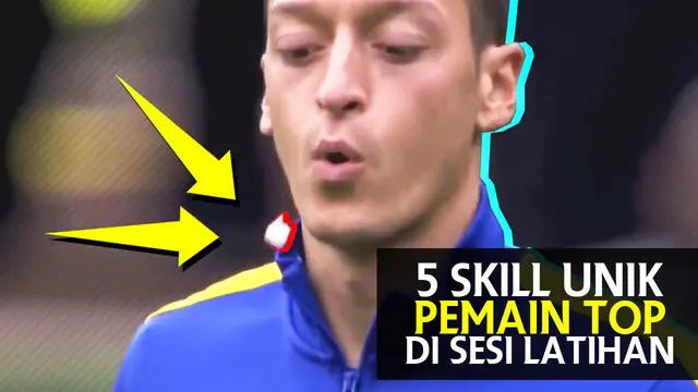 Video 5 skill unik para pemain top dunia dalam sesi latihan mereka, yaitu Mesut Ozil, Lionel Messi, Cristiano Ronaldo, Juan Mata dan Ronaldinho.