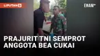 Tidak Terima Ditegur, Prajurit TNI Semprot Anggota Bea Cukai