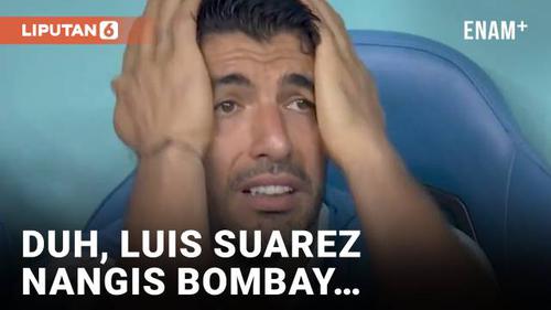 VIDEO: Gagal di Piala Dunia, Luis Suarez Menangis Sedih