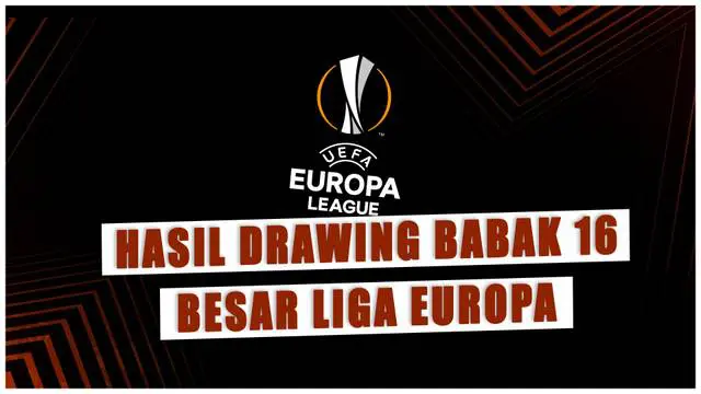Berita video, motion grafis hasil drawing babak 16 Liga Europa 2023/2024.