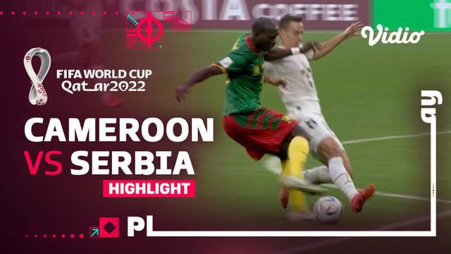 Berita video highlights laga Grup G Piala Dunia 2022 antara Timnas Kamerun melawan Timnas Serbia yang berakhir dengan skor 3-3, Senin (28/11/2022) sore hari WIB.