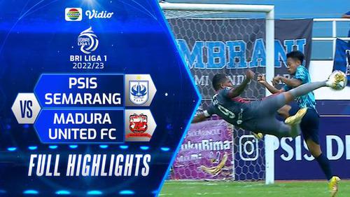 VIDEO: Highlights Kemenangan Madura United atas PSIS Semarang di BRI Liga 1