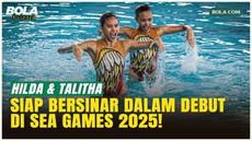 Hilda Tri Julyandra dan Talitha Amabelle Putri Subeni bersiap menjalani debut di nomor Duet Renang Artistik SEA Games 2025. Simak persiapan intens, pengalaman uji coba di World Aquatics Championship dan IOAC, serta target mereka di pesta olahraga Asi...