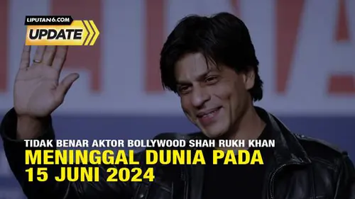 Tidak Benar Shah Rukh Khan Meninggal Dunia pada 15 Juni 2024