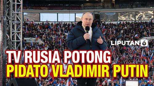 TV Rusia Memotong Pidato Putin, Ada Apa?