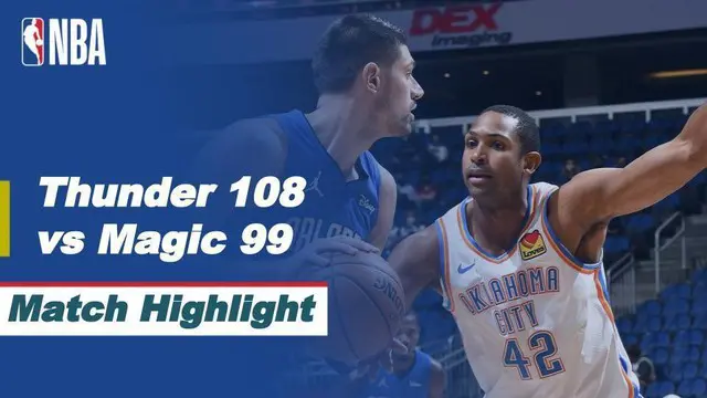 Berita Video Highlights NBA, Oklahoma City Thunder Berhasil Kalahkan Orlando magic 108-99