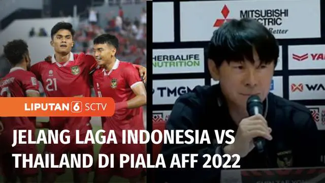 Indonesia akan menghadapi Thailand pada laga grup A Piala AFF 2022, sore nanti. Coach Shin Tae Yong percaya diri garuda mampu menaklukkan gajah putih.