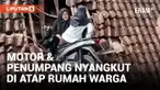Rem Blong, Penumpang dan Motor di Tasikmalaya Tersangkut di Atap Rumah Warga