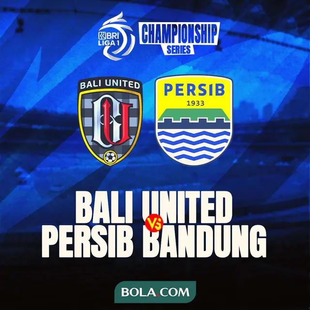 BRI Liga 1 Championship Series- Bali United Vs Persib Bandung