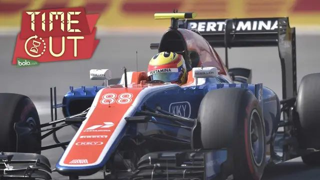 Time Out: Ayah Rio Haryanto Pasrah Masa Depan Anaknya di F1 Terancam