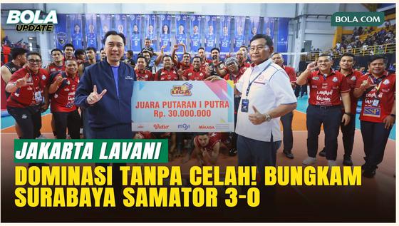 Konsistensi Jakarta LavAni Berbuah Manis! Surabaya Samator Disikat 3-0 dan Juara Putaran Pertama