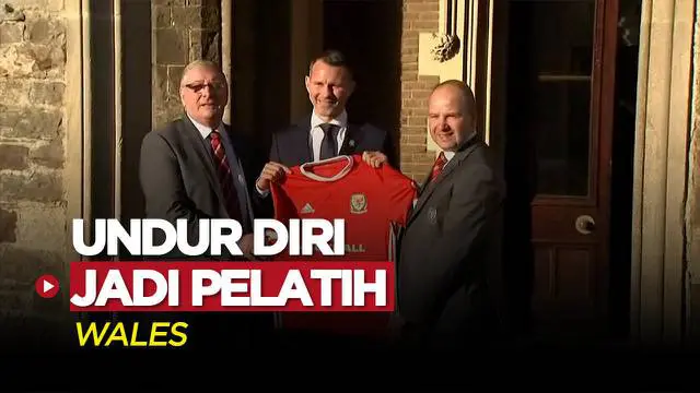 Berita Video, Legenda Manchester United, Ryan Giggs Undur Diri dari Kepelatihan Wales