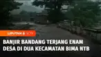 Banjir bandang menerjang sejumlah desa di Kabupaten Bima, NTB. Data sementara BPBD, banjir menyebabkan satu orang tewas, tujuh warga hilang terseret arus, belasan rumah hanyut, dan tiga jembatan terputus.