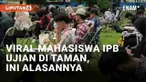 Sesi ujian di perguruan tinggi umumnya dilakukan di ruangan tertutup dan jauh dari kebisingan. Namun yang dialami mahasiswa program studi perikanan IPB baru-baru ini berbeda hingga viral di media sosial. Pasalnya mahasiswa justru ujian di taman terbu...