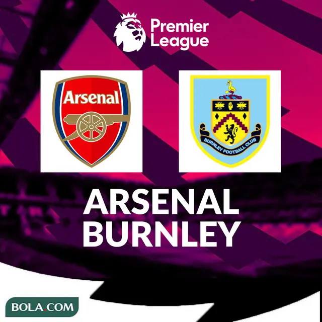 Arsenal vs Burnley, Premier League, Liga Inggris