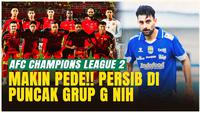 Persib Bandung Kokoh di Puncak Grup G AFC Champions League 2, Frans Putros Makin Percaya Diri!