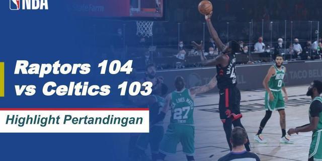 VIDEO: Highlights NBA, Kemenangan Dramatis Toronto Raptors atas Boston Celtics 104-103
