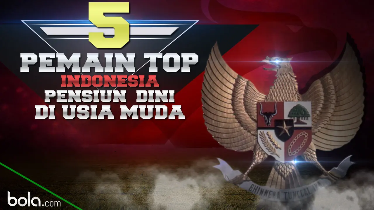 5 Pemain Top Indonesia yang Pensiun Dini di Usia Emas