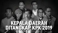 KPK telah lakukan OTT kepada 7 Kepala Daerah di tahun 2019 ini.
