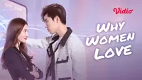 Drama China Terbaru di Vidio Why Women Love (Dok. Vidio)