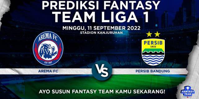 VIDEO Prediksi Fantasy Team: Arema FC Sedang Pincang, Persib Diunggulkan Menang