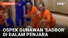 Kena Ospek, Gunawan 'Sadbor' Joget dalam Penjara