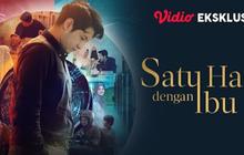 Film 'Satu Hari Dengan Ibu' Tayang Eksklusif di Vidio, Dibintangi Chand Kelvin Hingga Vebby Palwinta
