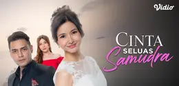 Sinetron Cinta Seluas Samudra (Dok. Vidio)