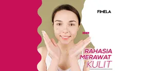 Fimela Update: RAHASIA MERAWAT KULIT