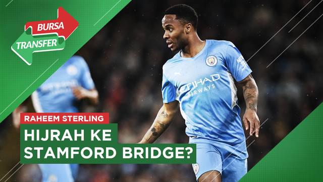 Berita video bursa transfer, Chelsea siap boyong Raheem Sterling ke Stamford Bridge
