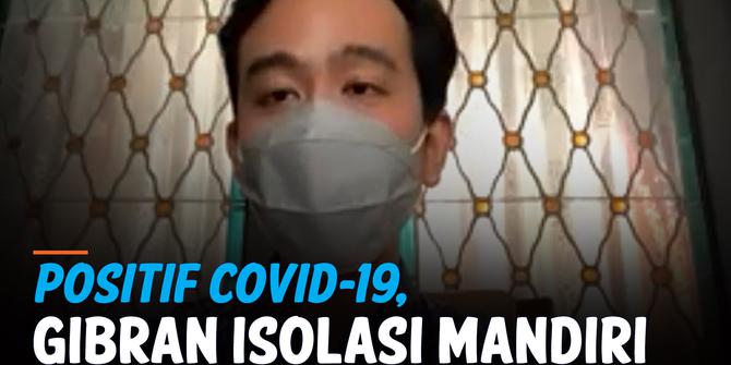 VIDEO: Positif Covid-19, Gibran Memisahkan Diri dari Keluarga
