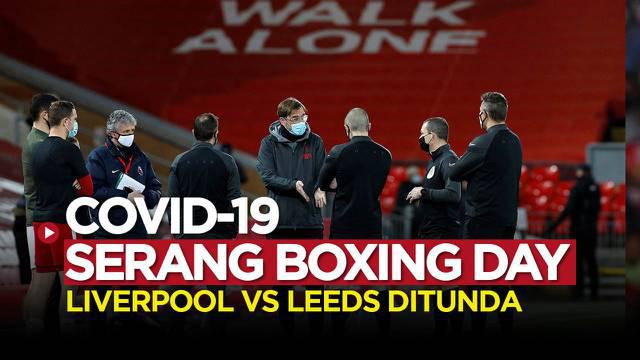 Berita video Liverpool Vs Leeds tidak bermain di Boxing day akibat Covid-19 serang Liga Inggris