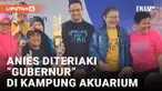 Anies Diteriaki Gubernur Saat Berkunjung ke Kampung Akuarium Jakut