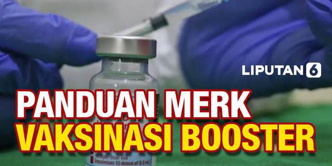 VIDEO: Simak! Panduan Merk Vaksin Covid-19 untuk Booster di Indonesia